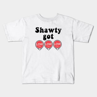 Shawty Got LOW LOW LOW Kids T-Shirt